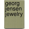 Georg Jensen Jewelry door Mirjam Gelfer-Jorgensen