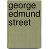 George Edmund Street door Georgiana Goddard King