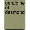 Geraldine Of Desmond by Unknown