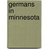 Germans In Minnesota door Kathleen Neils Conzen
