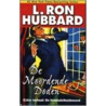 De Moordende doden en De hondsdolheidmoord door L. Ron Hubbard