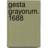 Gesta Grayorum. 1688 by Gray'S. Inn