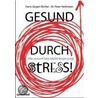 Gesund durch Stress! door Hans-Jürgen Richter