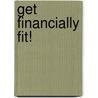 Get Financially Fit! door Rio Rivas