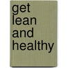 Get Lean and Healthy door Todd Matthews