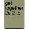 Get Together 2e 2 Tb door Livia Donnini