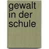 Gewalt in der Schule by Dan Olweus