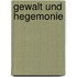 Gewalt und Hegemonie