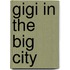 GiGi in the Big City
