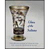 Glass Of The Sultans door David Whitehouse