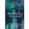 Glimmers Of Twilight door Joe Haines