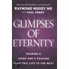 Glimpses Of Eternity door Raymond Moody