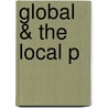 Global & The Local P by Arndt Sorge