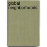 Global Neighborhoods door Michel S. Laguerre