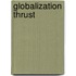 Globalization Thrust