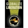 Globalize Liberation by David E. Kyvig