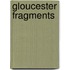 Gloucester Fragments