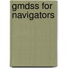 Gmdss For Navigators door P.C. Smith