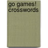 Go Games! Crosswords by Terry Stickels