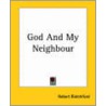God And My Neighbour by Robert Blatchford