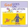 God Goes on Vacation door Edwina Gateley