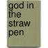 God In The Straw Pen