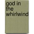 God In The Whirlwind