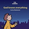 God Knows Everything by MacKenzie Carine