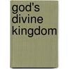 God's Divine Kingdom door Mustafa Pehlivan