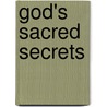God's Sacred Secrets door T. Ernest Wilson