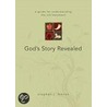 God's Story Revealed door Stephen J. Lennox