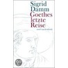 Goethes letzte Reise by Sigrid Damm