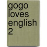 Gogo Loves English 2 door Mary McIntosh
