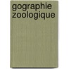 Gographie Zoologique door Edouard-Louis Trouessart