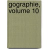 Gographie, Volume 10 door Soci T. De G. Og