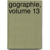Gographie, Volume 13 door Soci T. De G. Og