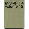 Gographie, Volume 15 door Soci T. De G. Og