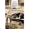 Good - Better - Best by James W. Alexander D.D.