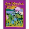 Good Morning, Garden door Barbara Brenner