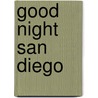 Good Night San Diego door Adam Gamble