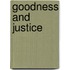 Goodness and Justice