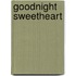 Goodnight Sweetheart