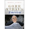 Gore Vidal's America door Dennis Altman