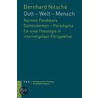 Gott - Welt - Mensch by Bernhard Nitsche