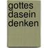 Gottes Dasein denken