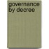 Governance By Decree
