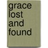 Grace Lost And Found