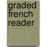 Graded French Reader by Marianne Seidler Golding