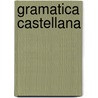 Gramatica Castellana door Pedro Henriquez Urea