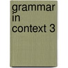 Grammar In Context 3 by Sandra N. Elbaum